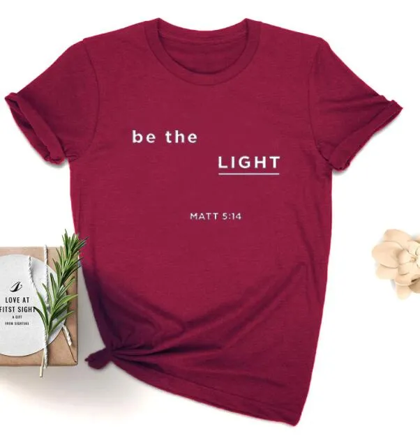 Be The Light Matt Christian Statement Shirt