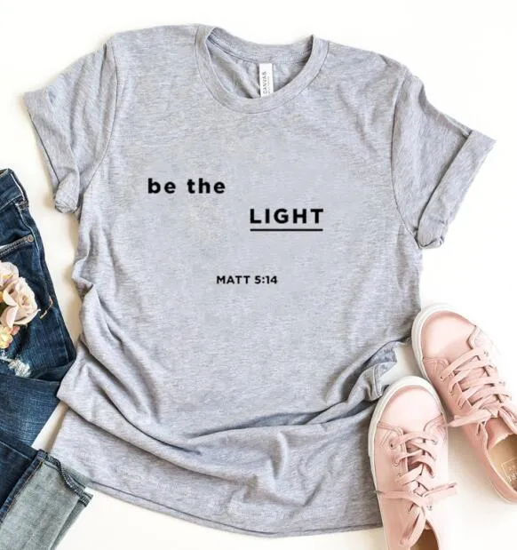 Be The Light Matt Christian Statement Shirt
